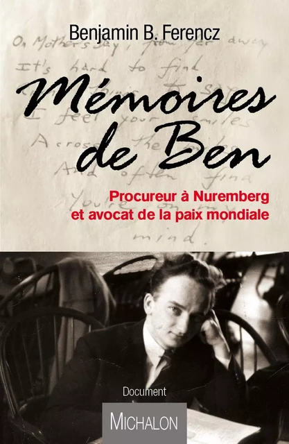 Mémoires de Ben - Benjamin Ferencz - Michalon