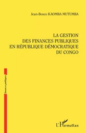 La gestion des finances publiques en République démocratique du Congo