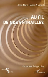 Au fil de nos entrailles