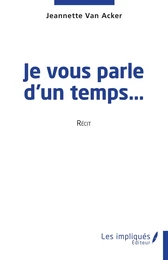 Je vous parle d'un temps…