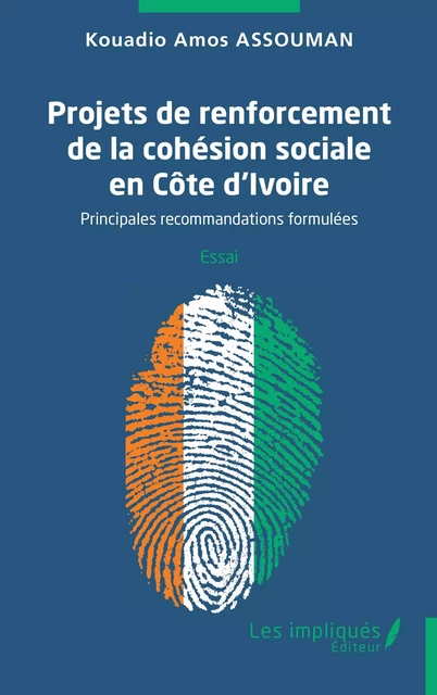 Projets de renforcement de la cohésion sociale en Côte d’Ivoire - Kouadio Amos Assouman - Les Impliqués