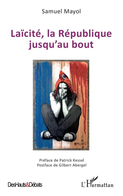 Laïcité, la République jusqu'au bout - Samuel Mayol - Editions L'Harmattan