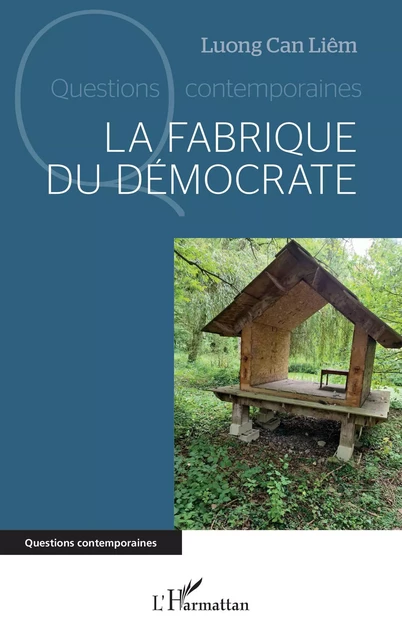 La fabrique du démocrate - Can Liêm Luong - Editions L'Harmattan