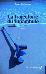 La trajectoire du funambule