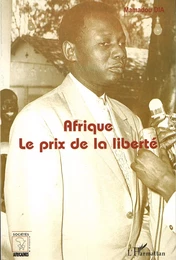 Afrique. Le prix de la liberté