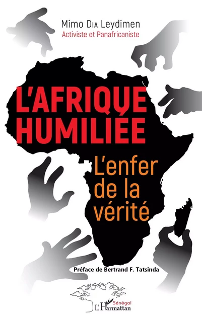 L'Afrique humiliée. L'enfer de la vérité. - Mimo Dia Leydimen - Editions L'Harmattan