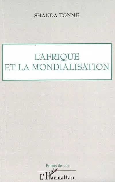 L'Afrique et la mondialisation - Jean-Claude Shanda Tonme - Editions L'Harmattan