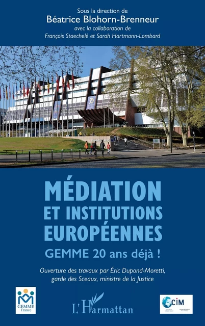 Médiation et institutions européennes - Béatrice Blohorn-Brenneur, François Staechele, Sarah Hartmann Lombard - Editions L'Harmattan