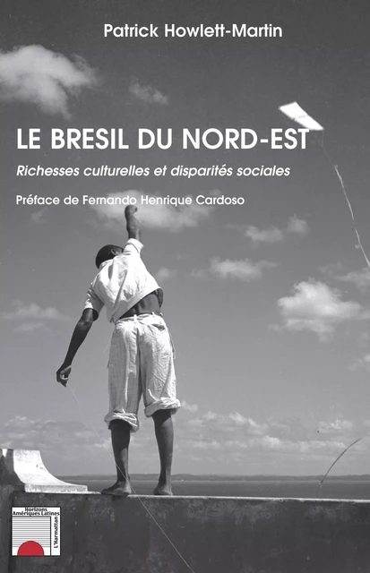 Brésil (le) du Nord-Est - patrick howlett-martin - Editions L'Harmattan