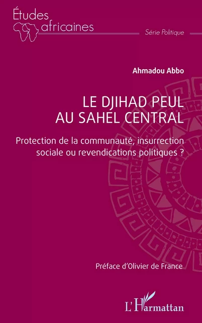 Le djihad peul au Sahel central - Ahmadou Abbo - Editions L'Harmattan