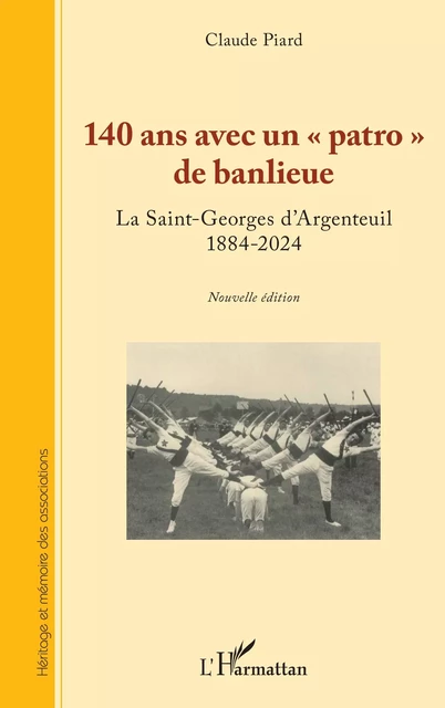 140 ans avec un « patro » de banlieue - Claude Piard - Editions L'Harmattan