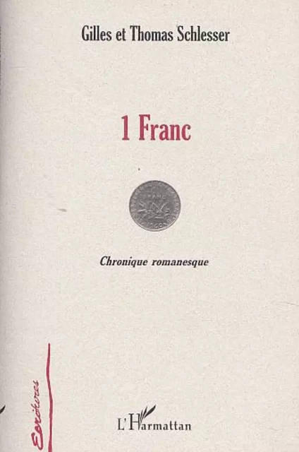 1 FRANC - Gilles Schlesser - Editions L'Harmattan