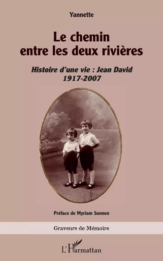 Le chemin entre les deux rivières -  Yannette - Editions L'Harmattan