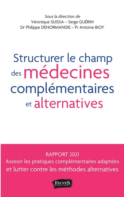 Structurer le champ des médecines complémentaires et alternatives -  - Fauves editions