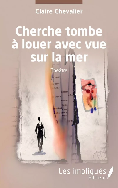 Cherche tombe à louer avec vue sur la mer - Claire Chevalier - Les Impliqués