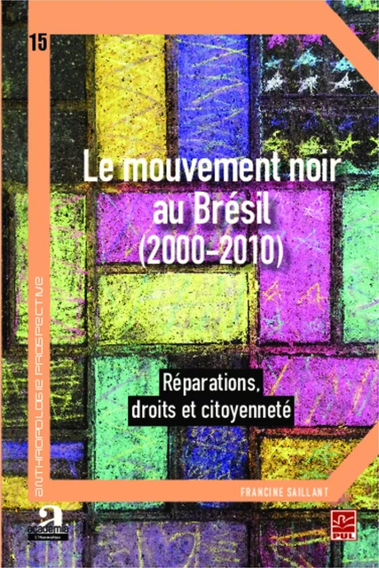 Le mouvement noir au Brésil (2000-2010) - Francine Saillant - Academia