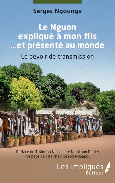 Le Nguon expliqué à mon fils … et présenté au monde - Serges Ngounga - Les Impliqués