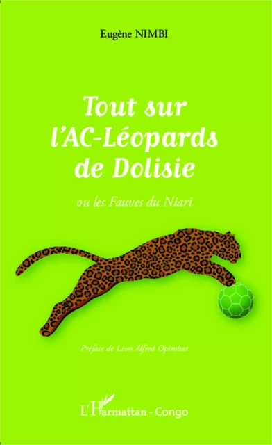 Tout sur l'AC-Léopards de Dolisie - Eugène Nimbi - Editions L'Harmattan