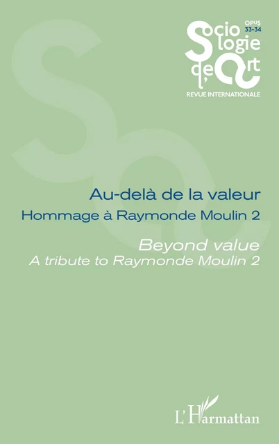 Au-delà de la valeur Hommage à Raymonde Moulin 2 -  - Editions L'Harmattan