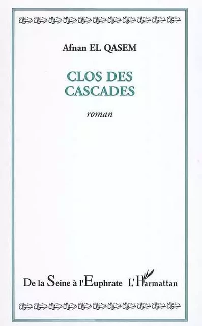 Clos des cascades - Afnan El Qasem - Editions L'Harmattan