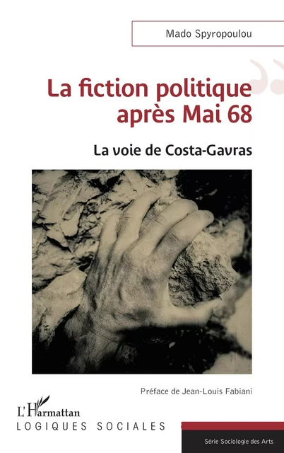 La fiction politique après Mai 68 - Mado Spyropoulou - Editions L'Harmattan