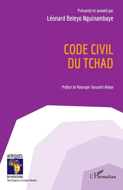 Code civil du Tchad - Léonard Beleyo Nguinambaye - Editions L'Harmattan