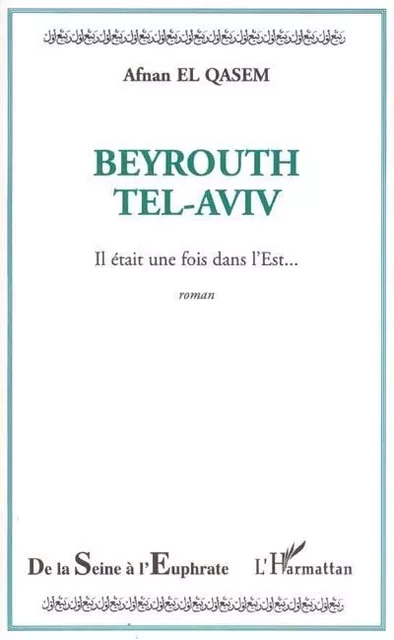 Beyrouth Tel-Aviv - Afnan El Qasem - Editions L'Harmattan