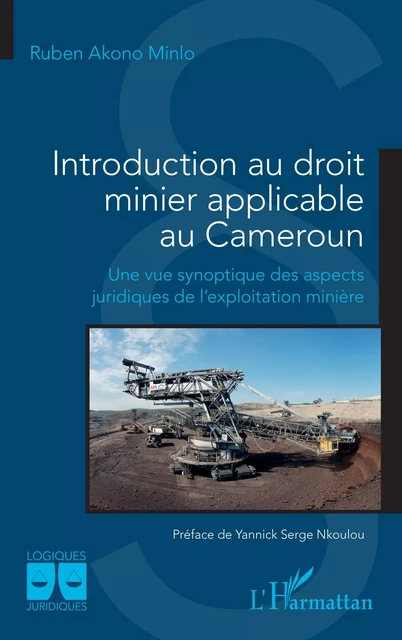 Introduction au droit minier applicable au Cameroun - Ruben Akono Minlo - Editions L'Harmattan