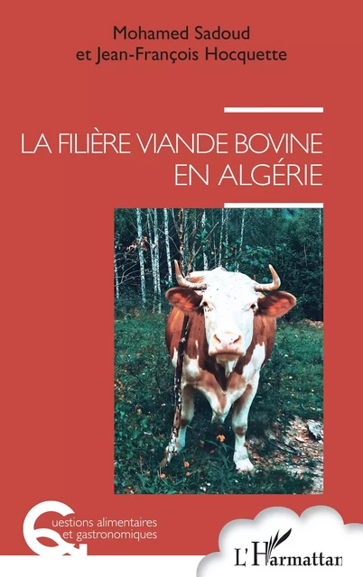 La filière viande bovine en Algérie - Mohamed Sadoud, Jean-François Hocquette - Editions L'Harmattan