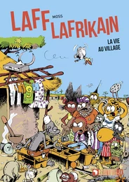 Laff Lafrikain. La vie au village