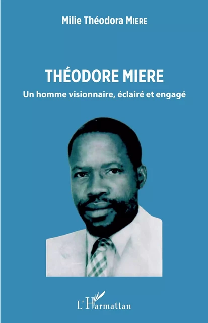 Théodore Miere - Milie Théodora Miere - Editions L'Harmattan