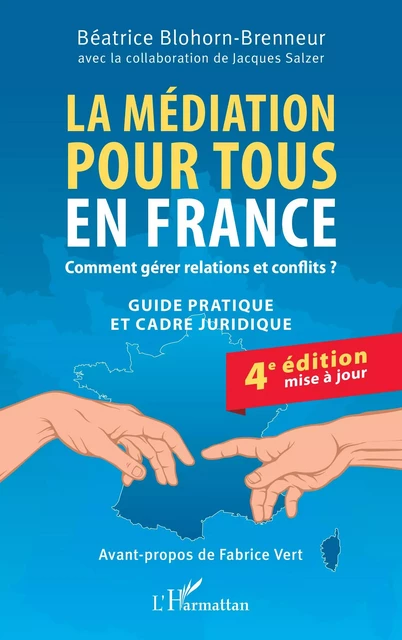 La médiation pour tous en France - Béatrice Blohorn-Brenneur - Editions L'Harmattan