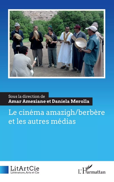 Le cinéma amazigh/berbère et les autres médias -  - Editions L'Harmattan