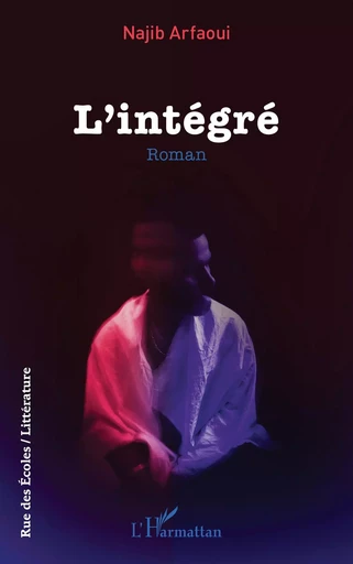 L’intégré - Najib Arfaoui - Editions L'Harmattan