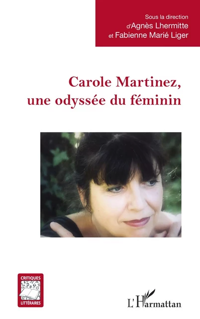 Carole Martinez, une odyssée du féminin -  - Editions L'Harmattan