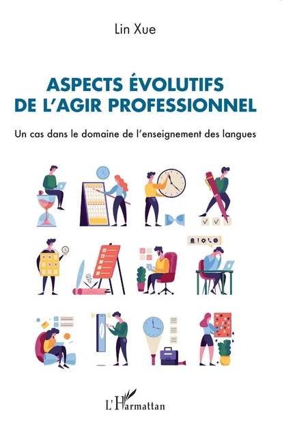 Aspects évolutifs de l’agir professionnel - Lin Xue - Editions L'Harmattan