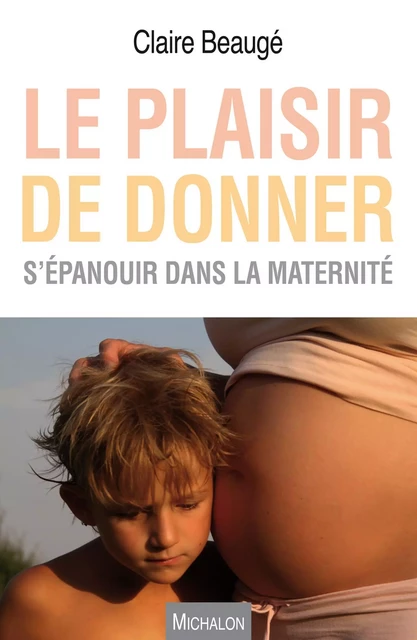 Le plaisir de donner - Claire Beaugé - Michalon