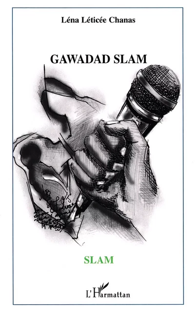 Gawadad Slam - Léna Léticée-Chanas - Editions L'Harmattan