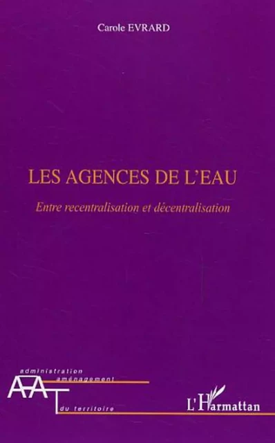 Les agences de l'eau - Carole Evrard - Editions L'Harmattan