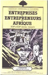 Entreprises et entrepreneurs en Afrique (XIXe et XXe)