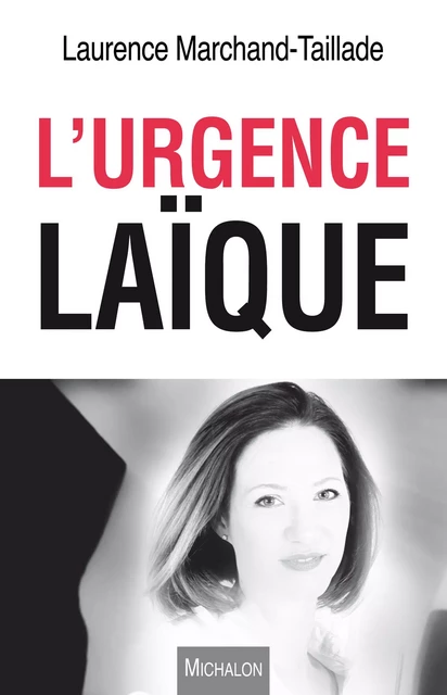 L'urgence laïque - Laurence Marchand-Taillade - Michalon