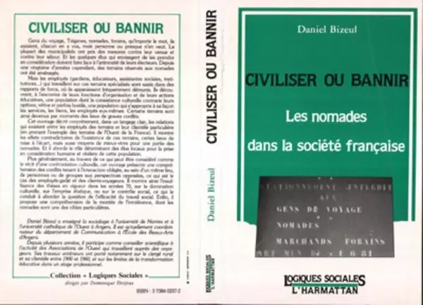 Civiliser ou bannir, les nomades dans la société française - Daniel Bizeul - Editions L'Harmattan