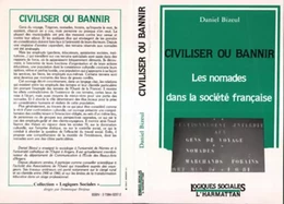 Civiliser ou bannir, les nomades dans la société française