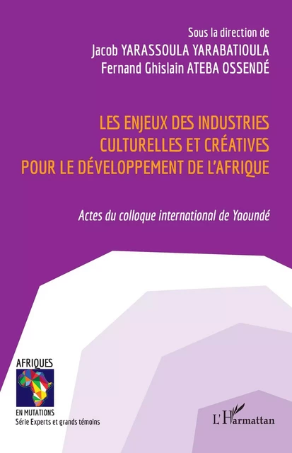 Les enjeux des industries culturelles et créatives pour le développement de l'Afrique -  - Editions L'Harmattan