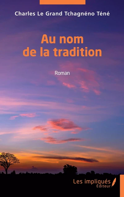 Au nom de la tradition - Charles Le Grand Tchagnéno Téné - Les Impliqués