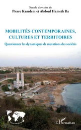 Mobilités contemporaines, cultures et territoires