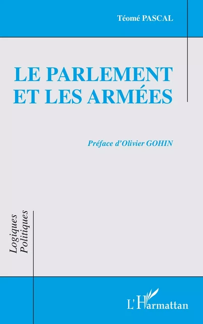 Le Parlement et les armées - Téomé Pascal - Editions L'Harmattan