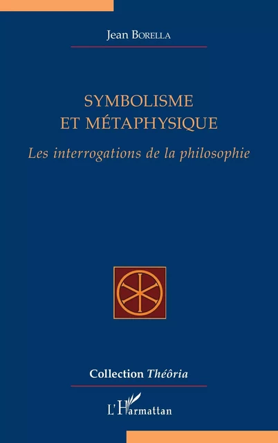 Symbolisme et métaphysique - Jean Borella - Editions L'Harmattan