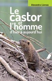 Le castor et l'homme d'hier à aujourd'hui