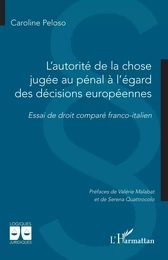 L'autorité de la chose jugée au pénal à l'égard des décisions européennes